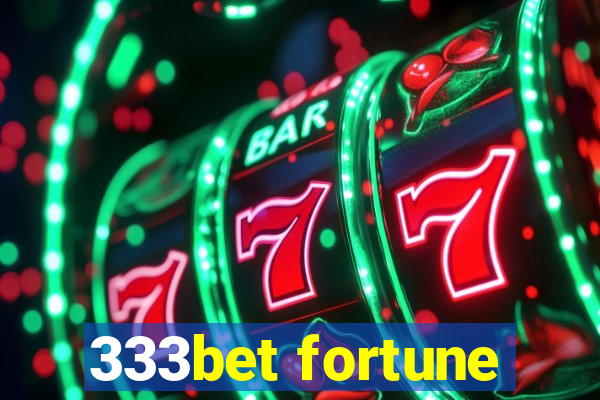 333bet fortune