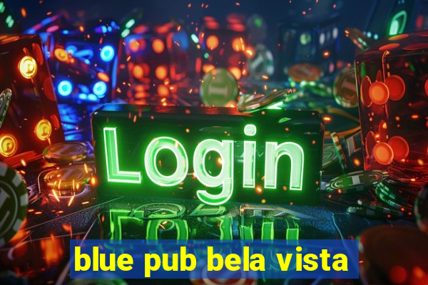 blue pub bela vista