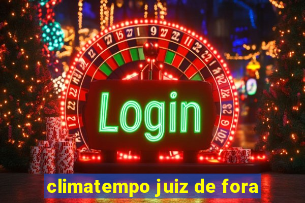 climatempo juiz de fora