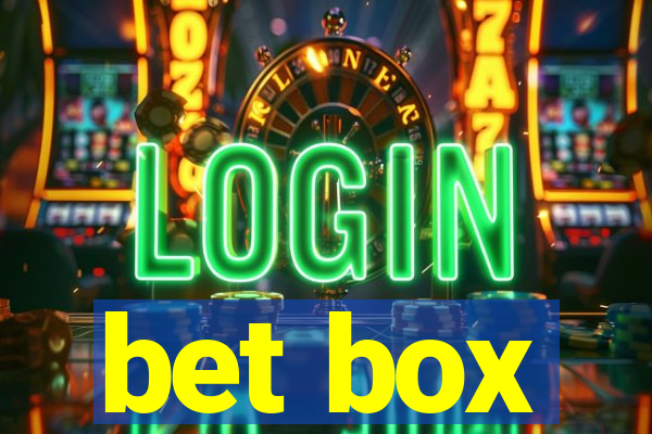 bet box