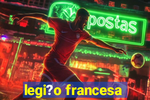 legi?o francesa