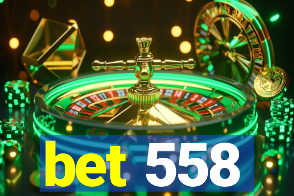 bet 558