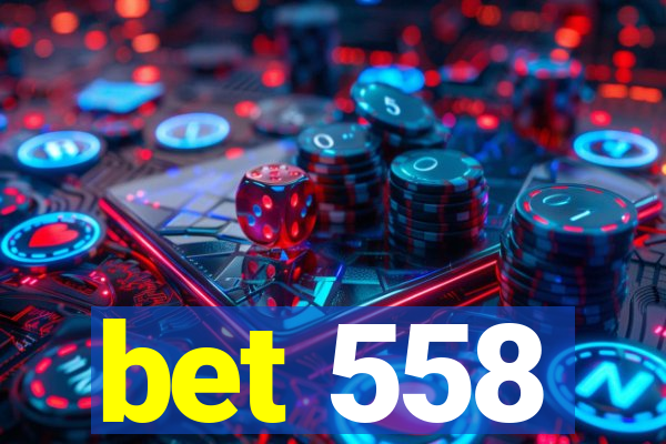 bet 558