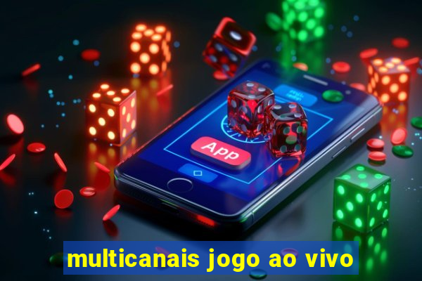 multicanais jogo ao vivo