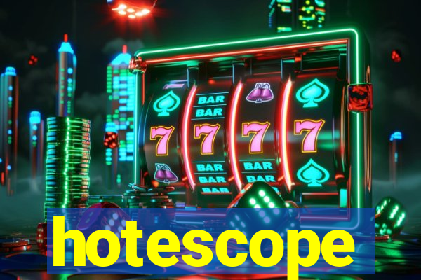 hotescope