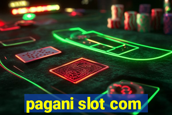 pagani slot com