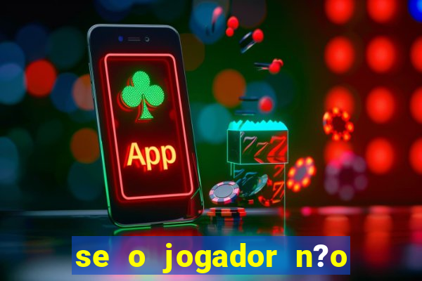 se o jogador n?o jogar anula a aposta betfair