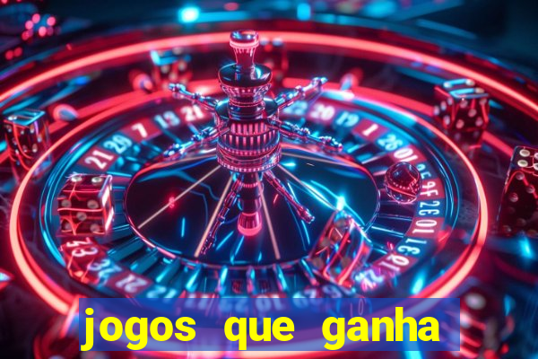 jogos que ganha dinheiro no cadastro