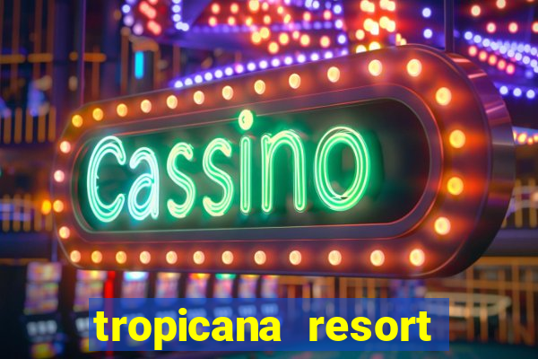 tropicana resort and casino las vegas