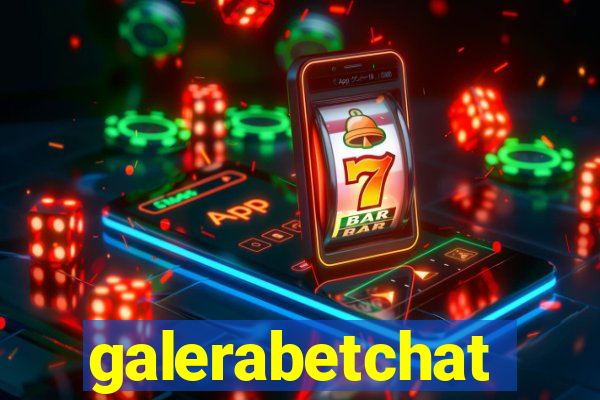 galerabetchat