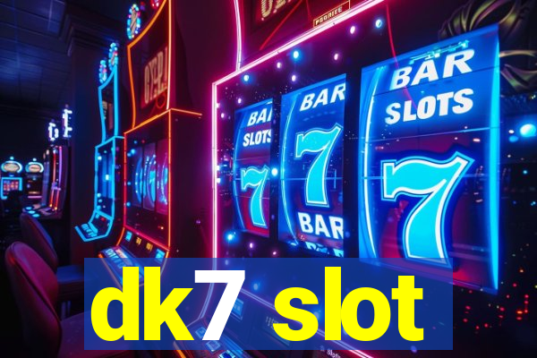 dk7 slot