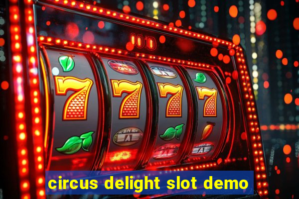 circus delight slot demo