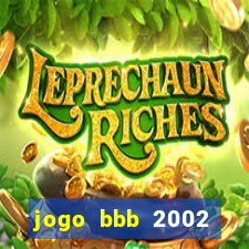 jogo bbb 2002 download android