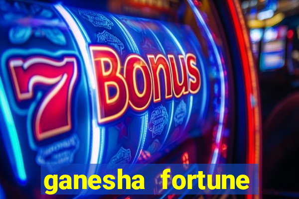 ganesha fortune minutos pagantes