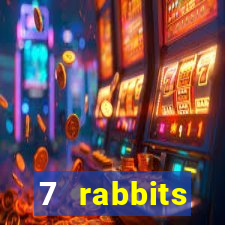 7 rabbits 