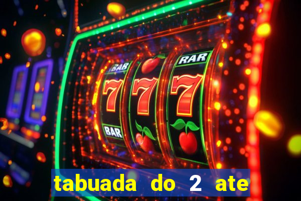 tabuada do 2 ate o 5