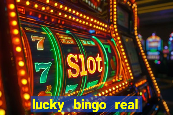 lucky bingo real or fake