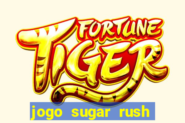 jogo sugar rush paga mesmo