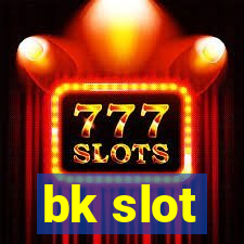 bk slot