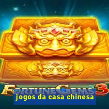 jogos da casa chinesa