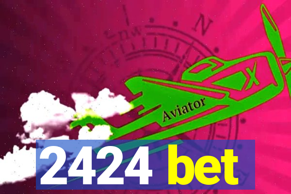 2424 bet