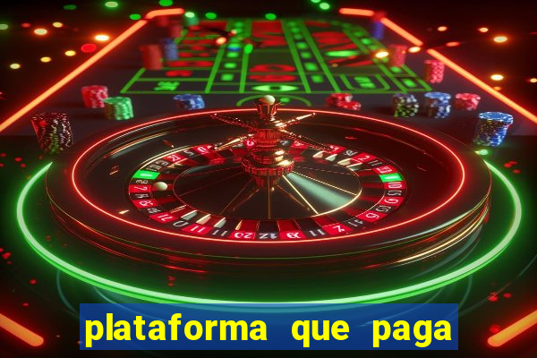 plataforma que paga muito no fortune tiger