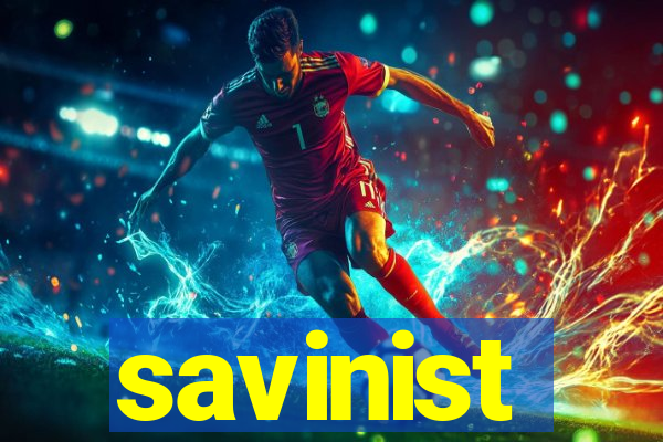 savinist