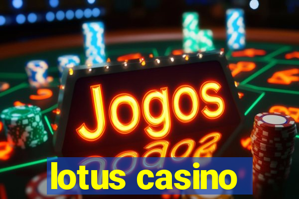 lotus casino