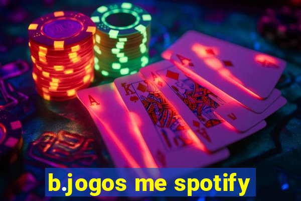 b.jogos me spotify