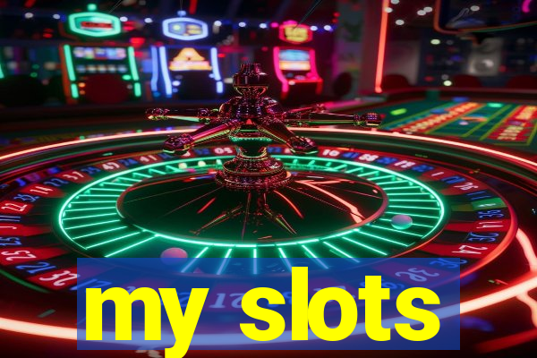 my slots