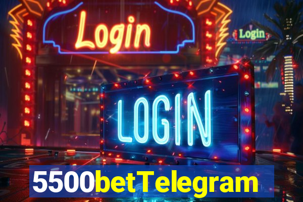 5500betTelegram