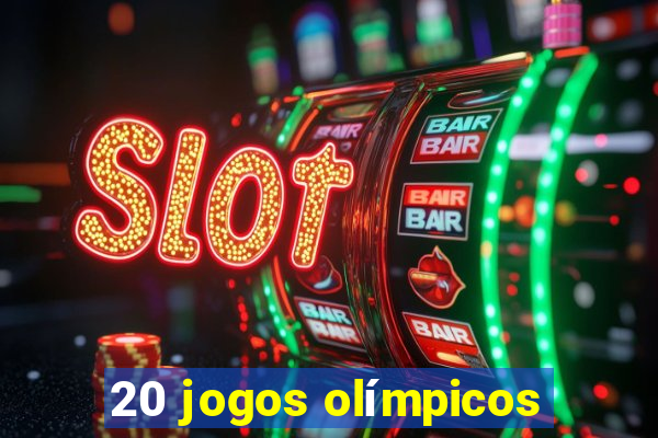 20 jogos olímpicos