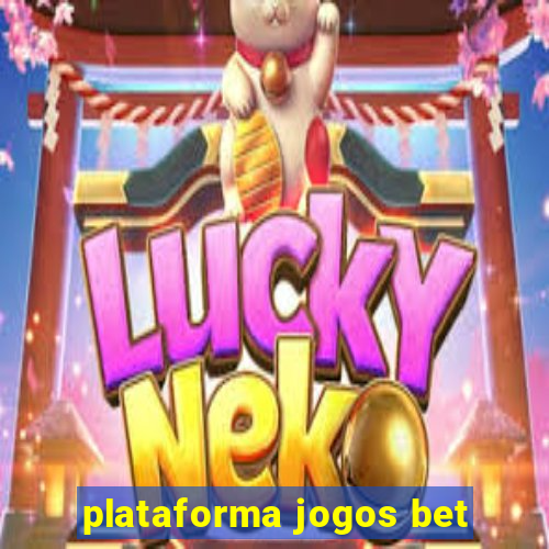 plataforma jogos bet