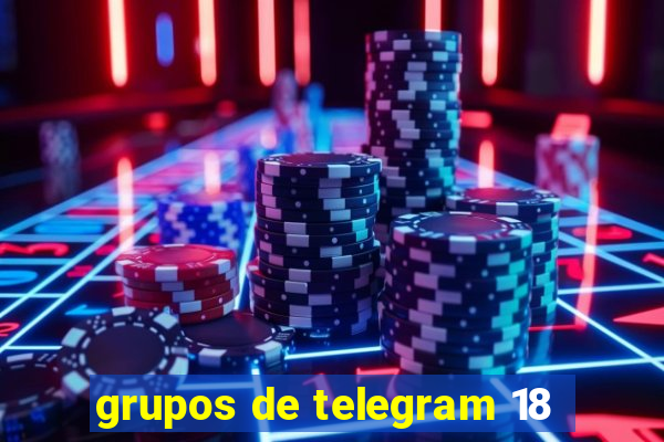 grupos de telegram 18