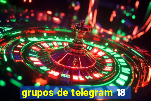 grupos de telegram 18