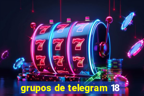 grupos de telegram 18