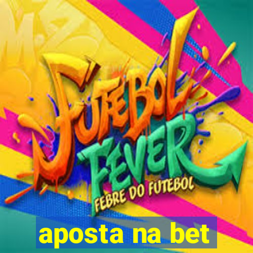 aposta na bet