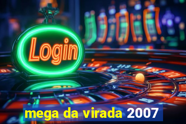 mega da virada 2007