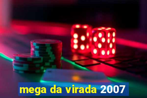 mega da virada 2007