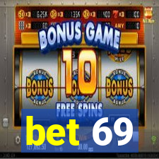 bet 69