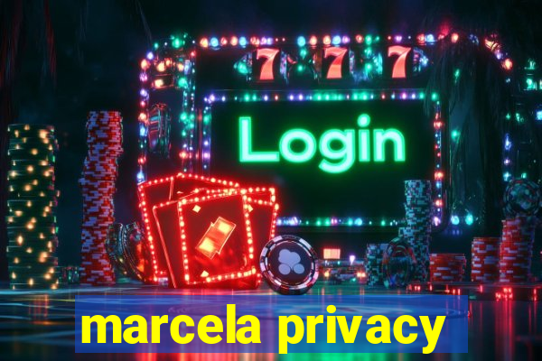 marcela privacy