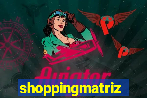 shoppingmatriz