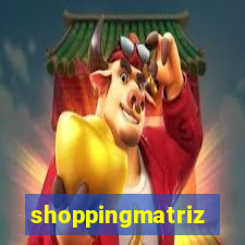 shoppingmatriz