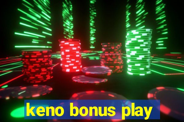 keno bonus play