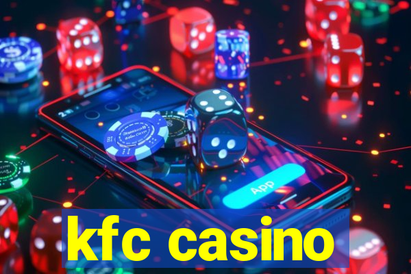 kfc casino