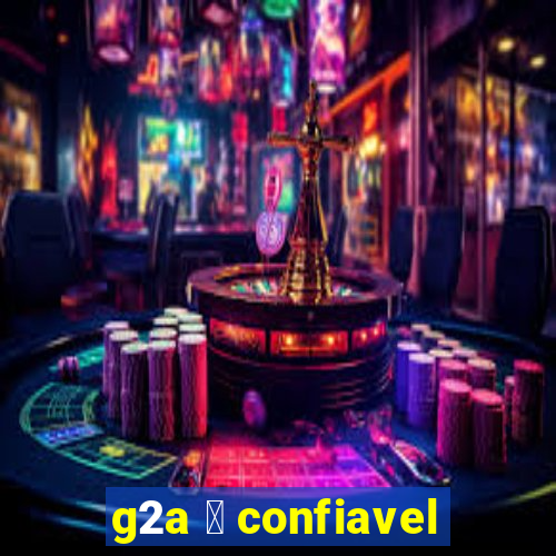 g2a 茅 confiavel