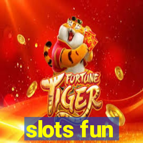 slots fun