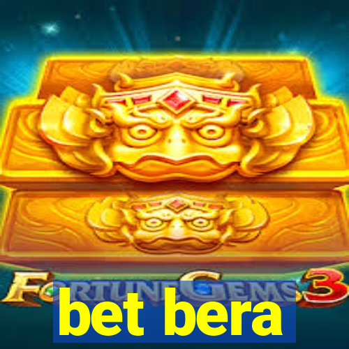 bet bera