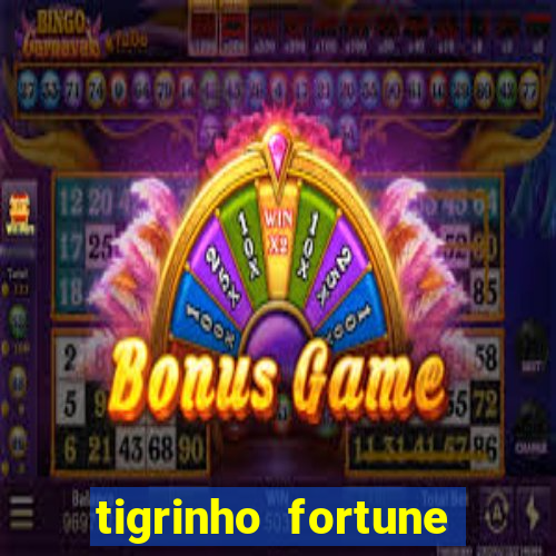 tigrinho fortune dinheiro infinito