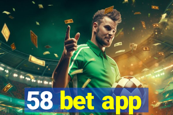 58 bet app